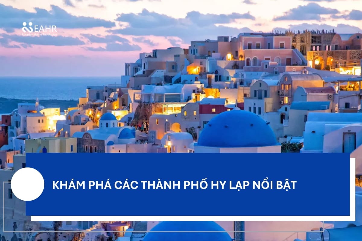 Khám Phá Các Thành Phố Hy Lạp Nổi Bật