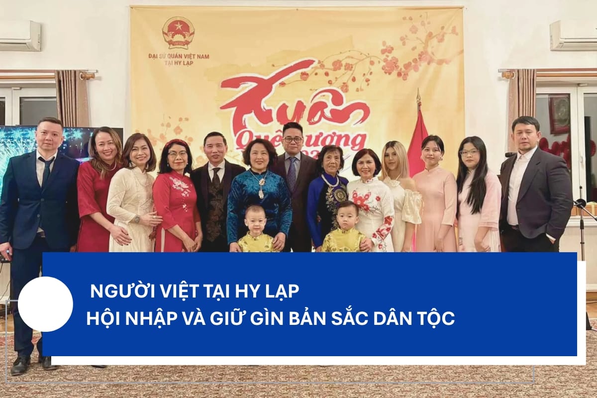 Người Việt Tại Hy Lạp – Hội Nhập Và Giữ Gìn Bản Sắc Dân Tộc