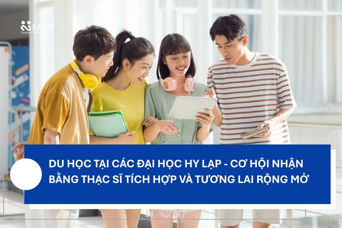 Du học tại các đại học Hy Lạp - Cơ hội nhận bằng thạc sĩ tích hợp và tương lai rộng mở