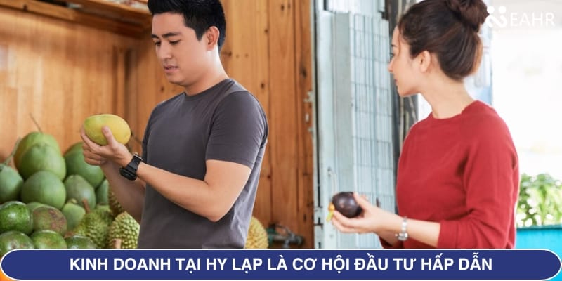 Kinh doanh tại Hy Lạp là một cơ hội đầu tư hấp dẫn cho người Việt