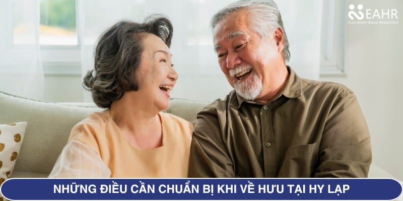 Những điều cần chuẩn bị khi về hưu tại Hy Lạp