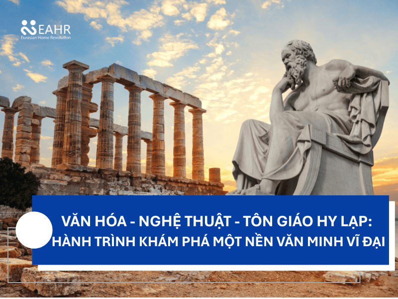 Văn Hóa - Nghệ Thuật - Tôn Giáo Hy Lạp: Hành Trình Khám Phá Một Nền Văn Minh Vĩ Đại
