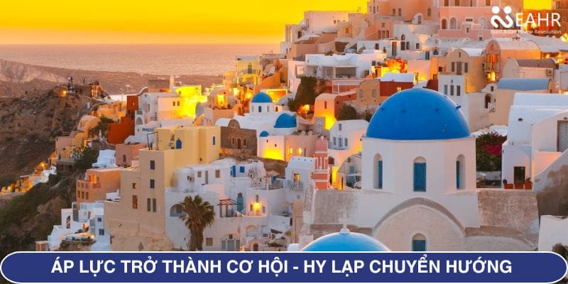 Áp Lực Trở Thành Cơ Hội - Hy Lạp Chuyển Hướng Thích Ứng
