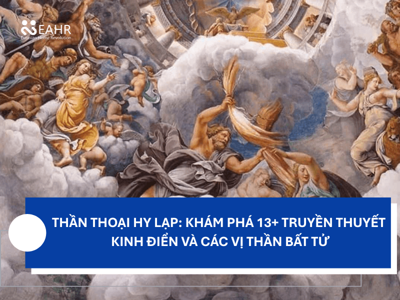 Thần Thoại Hy Lạp: Khám Phá 13+ Truyền Thuyết Kinh Điển và Các Vị Thần Bất Tử
