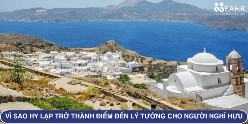 Vì Sao Hy Lạp Trở Thành Điểm Đến Lý Tưởng Cho Người Nghỉ Hưu Dưỡng Lành?