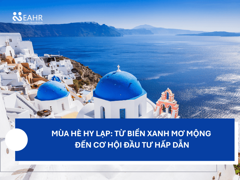 Du Lịch Hy Lạp: Từ Biển Xanh Mơ Mộng Đến Cơ Hội Đầu Tư Hấp Dẫn