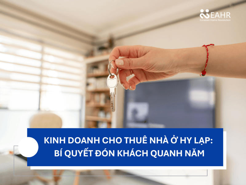 Kinh Doanh Cho Thuê Nhà Ở Hy Lạp: Bí Quyết Đón Khách Quanh Năm