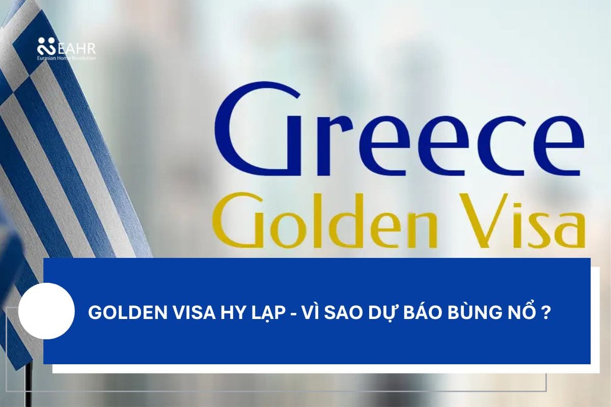 Golden Visa Hy Lạp - Vì Sao Dự Báo Bùng Nổ ?