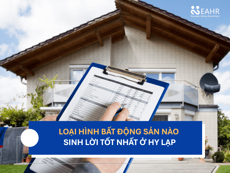 Loại Hình Bất Động Sản Nào Sinh Lời Tốt Nhất Ở Hy Lạp?