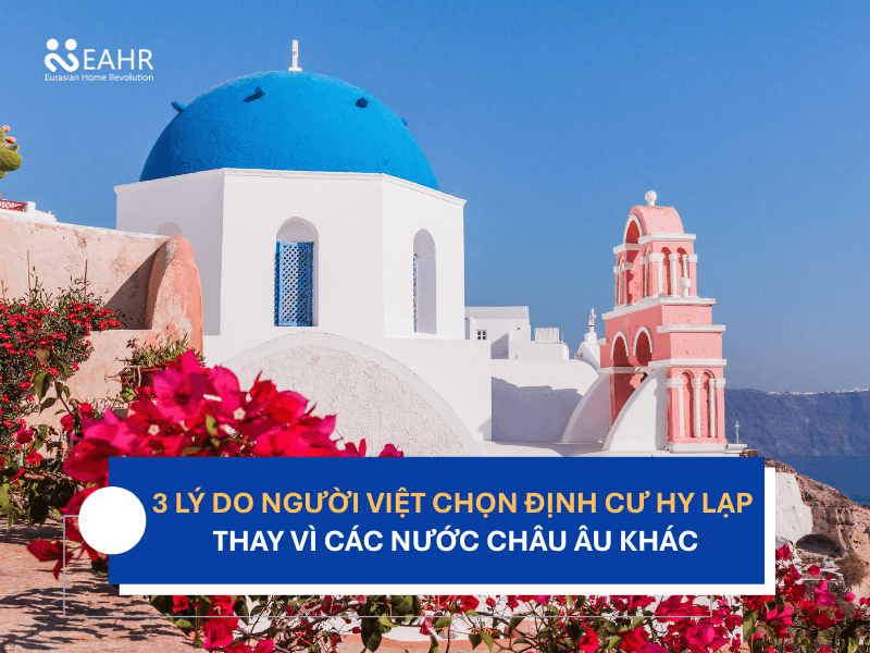 3 Lý Do Người Việt Chọn Định Cư Hy Lạp Thay Vì Các Nước Châu Âu Khác