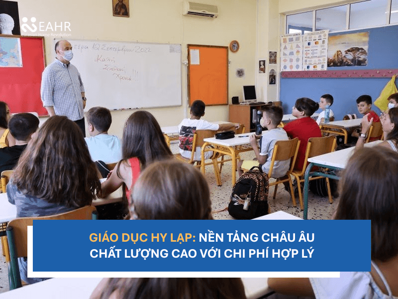 Giáo Dục Hy Lạp: Nền Tảng Châu Âu Chất Lượng Cao Với Chi Phí Hợp Lý