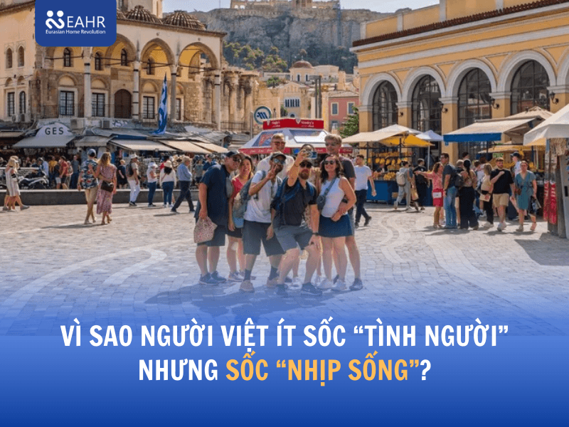 Tổng quan nhanh: Vì sao người Việt ít sốc “tình người” nhưng sốc “nhịp sống”?