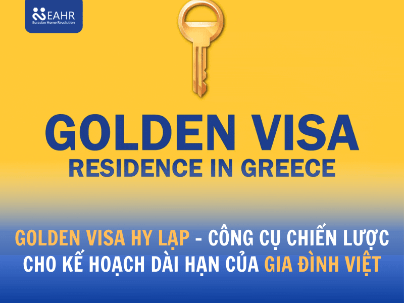 Golden Visa Hy Lạp - công cụ chiến lược cho kế hoạch dài hạn của gia đình Việt