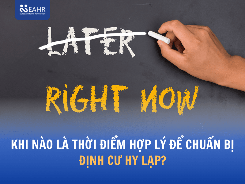 Khi nào là thời điểm hợp lý để chuẩn bị định cư Hy Lạp?