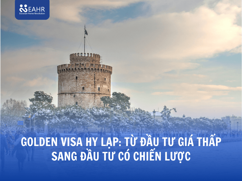 Golden Visa Hy Lạp: Từ đầu tư giá thấp sang đầu tư có chiến lược