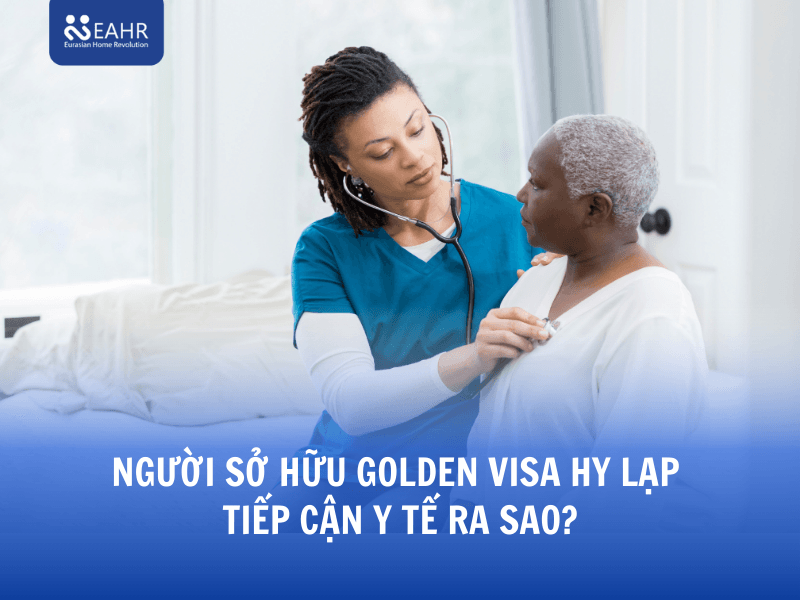 Người sở hữu Golden Visa Hy Lạp tiếp cận y tế ra sao?