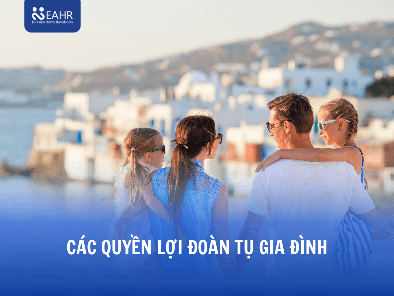 Quyền lợi đoàn tụ gia đình cụ thể