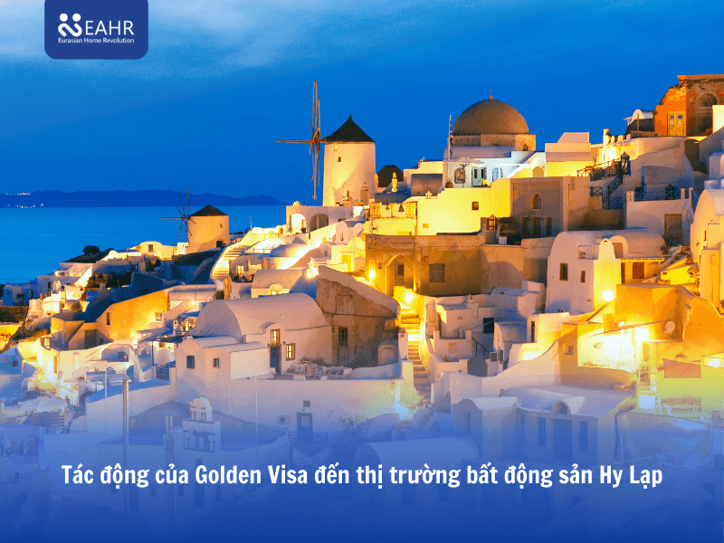 Tác động của Golden Visa đến thị trường bất động sản Hy Lạp