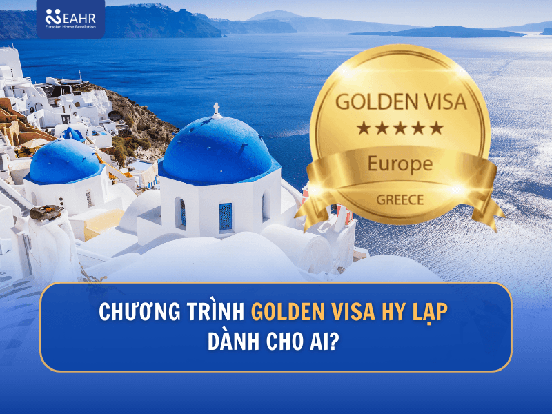 Chương Trình Golden Visa Hy Lạp Dành Cho Ai?