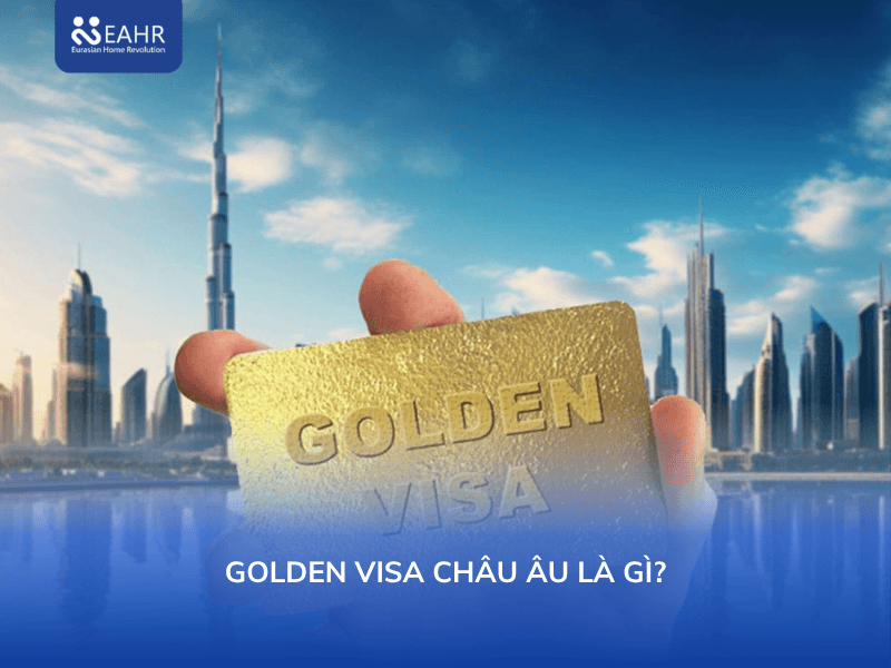 Golden Visa Là Gì?