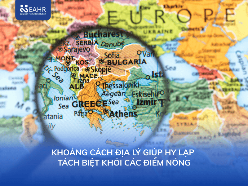 Khoảng cách địa lý giúp Hy Lạp tách biệt khỏi các điểm nóng
