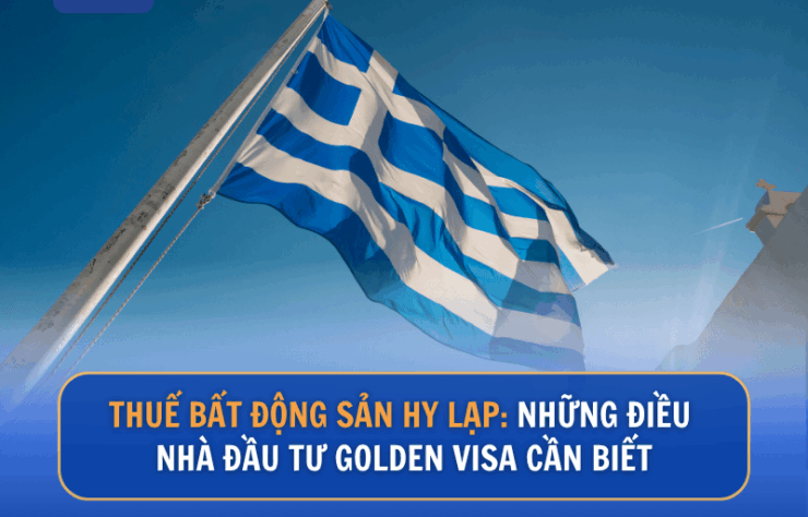Thuế Bất Động Sản Hy Lạp: Những Điều Nhà Đầu Tư Golden Visa Cần Biết