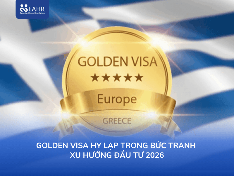 Golden Visa Hy Lạp trong bức tranh xu hướng đầu tư 2026