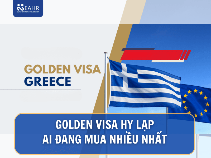 Cập Nhật Số Liệu Golden Visa Hy Lạp Mới Nhất: Nước Nào Mua Nhiều Golden Visa Nhất