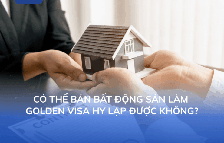 bán bất động sản Golden Visa được không