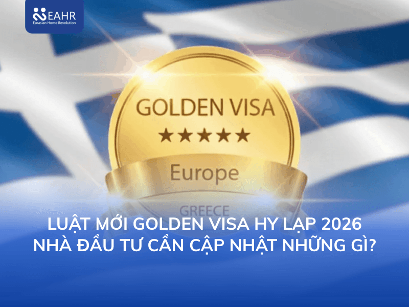 Luật mới Golden Visa Hy Lạp 2026: Nhà đầu tư cần cập nhật những gì?
