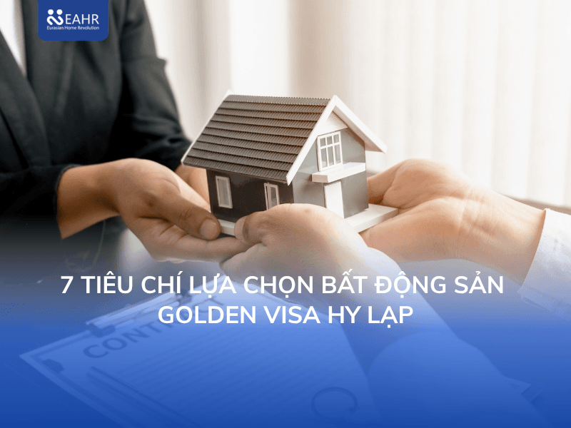 tiêu chí lựa chọn bất động sản golden visa hy lạp